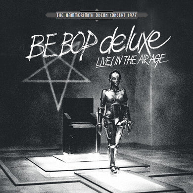 Be Bop Deluxe: Live! In The Air Age: Hammersmith Odeon Concert 1977 (White Vinyl) (Vinyl LP)