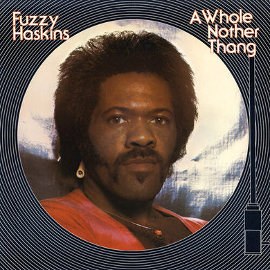 A Whole Nother Thangby Fuzzy Haskins (Vinyl Record)