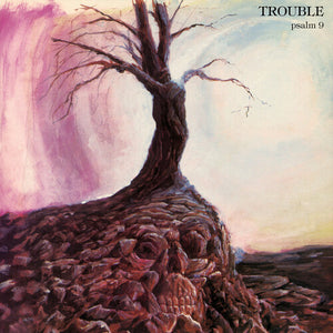 Trouble: Psalm 9 (Vinyl LP)