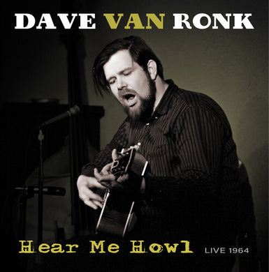 Ronk, Dave Ron: Hear Me Howl - Live 1964 (Vinyl LP)