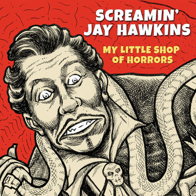 Screamin' Jay Hawkins: My Little Shop Of Horrors (Vinyl LP)