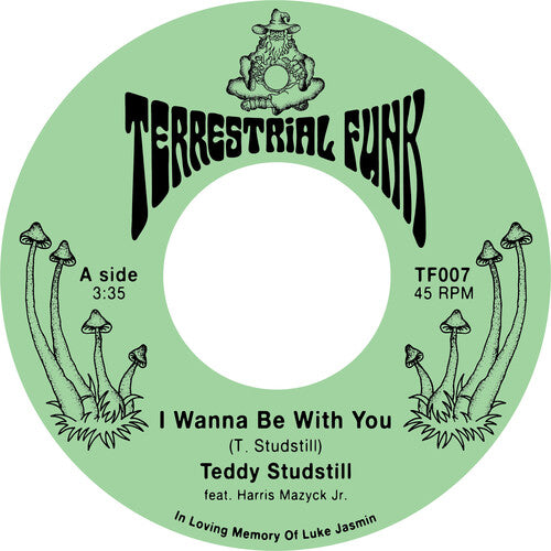 Studstill, Teddy: I Wanna Be With You / There Comes A Time (7-Inch Single)