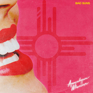 Bad Suns: Apocalypse Whenever (Vinyl LP)