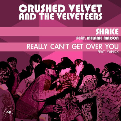 Crushed Velvet & the Velveteers: Shake (7-Inch Single)
