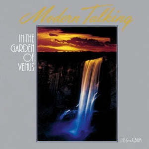 Modern Talking: In The Garden Of Venus [180-Gram Black Vinyl] (Vinyl LP)