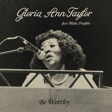 Taylor, Gloria Ann: Be Worthy (7-Inch Single)