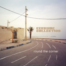 Kerbside Collection: Round The Corner (Vinyl LP)
