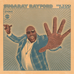 Rayford, Sugaray: In Too Deep (Vinyl LP)