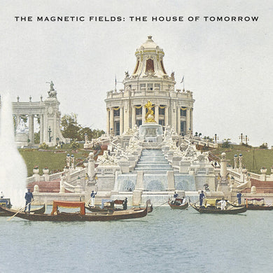 The Magnetic Fields: The House of Tomorrow (IEX) (Opaque Green) (12-Inch Single)