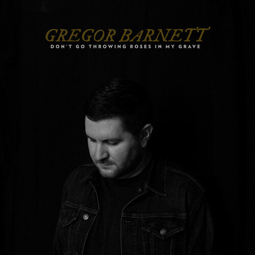 Barnett, Gregor: Don't Go Throwing Roses In My Grave (IEX) (Clear with Black Smoke) (Vinyl LP)