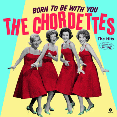 Chordettes: Born To Be With You: The Hits [Limited 180-Gram] (Vinyl LP)