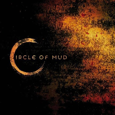 Circle of Mud: Circle Of Mud (Vinyl LP)