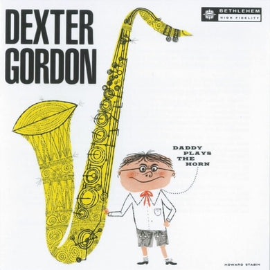 Gordon, Dexter: Daddy Plays The Horn (Vinyl LP)