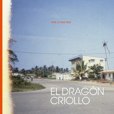 El Dragon Criollo: Pase Lo Que Pase (Vinyl LP)