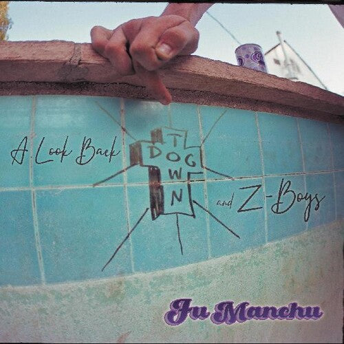 Fu Manchu: A Look Back:Dogtown & Z Boys (Vinyl LP)