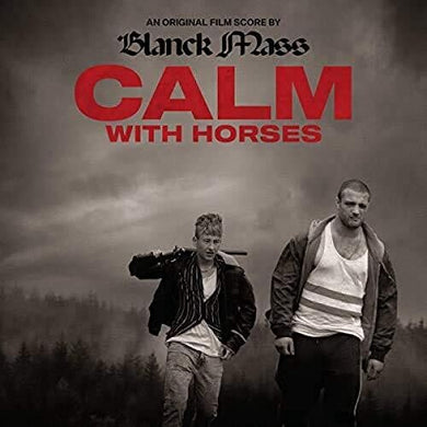 Blanck Mass: Calm With Horses (original Score) (Vinyl LP)