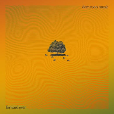Dem Roots Music: Forward Ever (Vinyl LP)