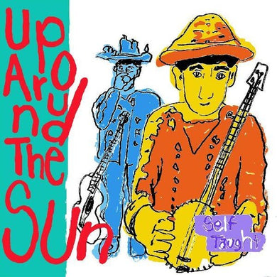 Up Around the Sun: Self Taught (Vinyl LP)