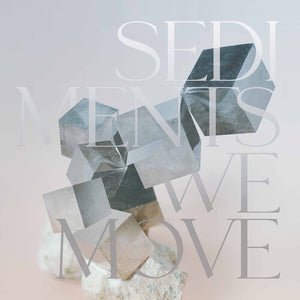 Greve / Greve / Domus: Sediments We Move (Vinyl LP)