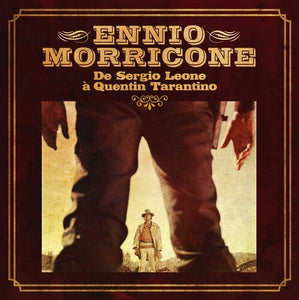 Morricone, Ennio: De Sergio Leone A Quentin Tarantino (Vinyl LP)
