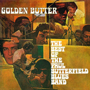 Paul Butterfield Blues Band: Golden Butter - The Best Of The Paul Butterfield Blues Band (Vinyl LP)