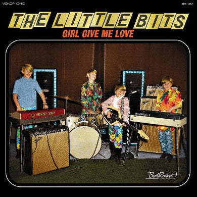 Little Bits: Girl Give Me Love (Vinyl LP)