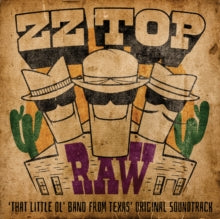 Zz Top: RAW (That Little Ol' Band From Texas) (Original Soundtrack) (Vinyl LP)