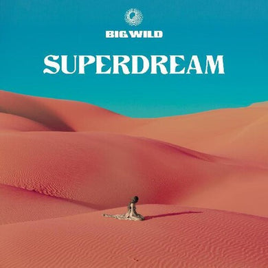 Big Wild: Superdream (Vinyl LP)