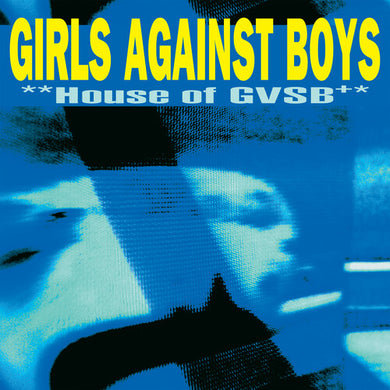 Girls Against Boys: House of GVSB (25th Anniversary Edition) (IEX) (White) (Vinyl LP)