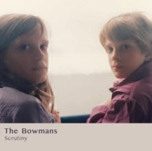 Bowmans: Scrutiny (Vinyl LP)