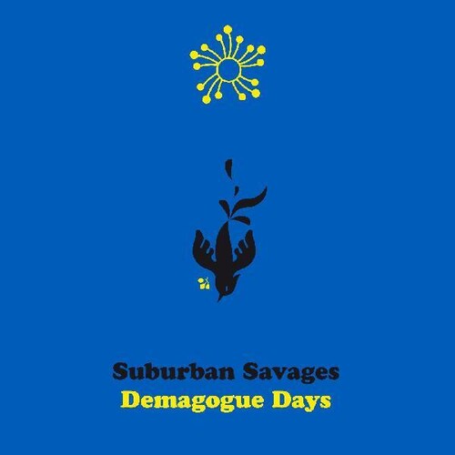 Suburban Savages: Demagogue Days (Vinyl LP)