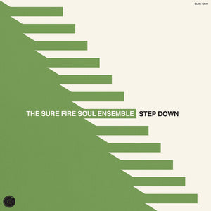 Sure Fire Soul Ensemble: Step Down (Vinyl LP)