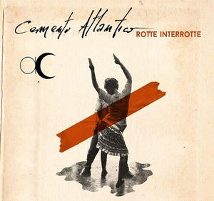 Cemento Atlantico: Rotte Interrotte (Vinyl LP)