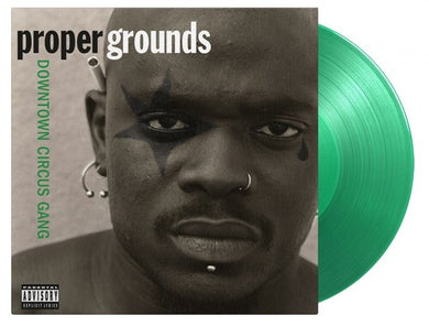 Proper Grounds: Downtown Circus Gang [Limited 180-Gram Translucent Green Colored Vinyl] (Vinyl LP)