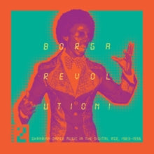 Borga Revolution Ghanaian Dance Music in / Var: Borga Revolution! Ghanaian Dance Music In The Digital Age, 1983-1996, Vol. 2 (Vinyl LP)