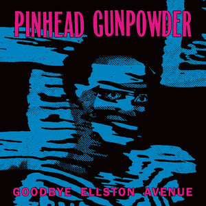 Goodbye Ellston Avenueby Pinhead Gunpowder (Vinyl Record)