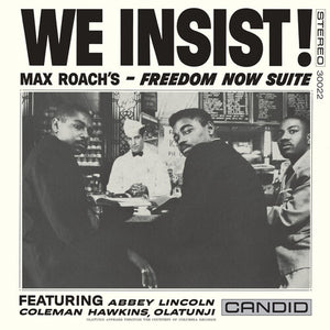 Max Roach: We Insist! Max Roach's Freedom Now Suite - Remastered (Vinyl LP)