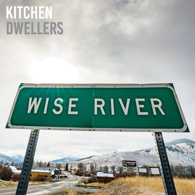 Kitchen Dwellers: Wise River (Vinyl LP)