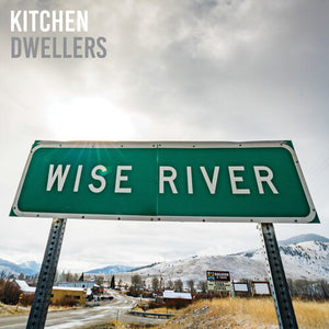 Kitchen Dwellers: Wise River (Vinyl LP)