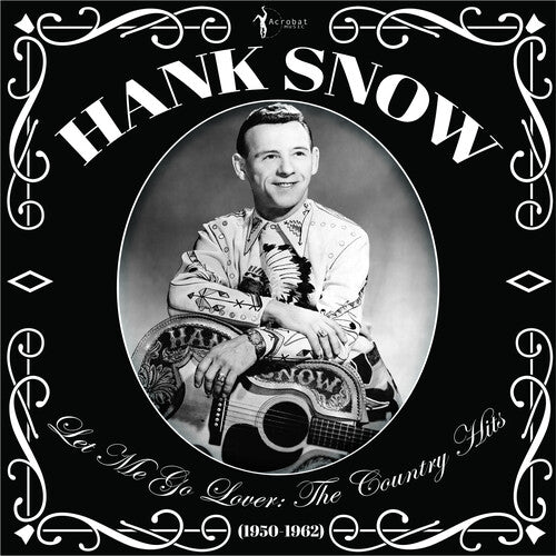 Snow, Hank: Let Me Go Lover: The Country Hits 1950-62 (Vinyl LP)
