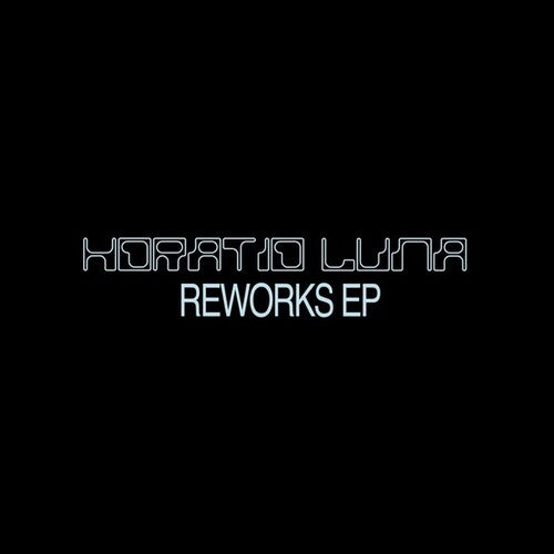 Luna, Horatio: Reworks (12-Inch Single)