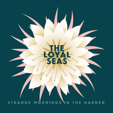 Loyal Seas: Strange Mornings In the Garden (IEX) (Mint Pearl) (Vinyl LP)