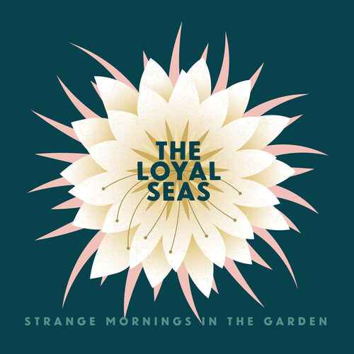 Loyal Seas: Strange Mornings In the Garden (IEX) (Mint Pearl) (Vinyl LP)