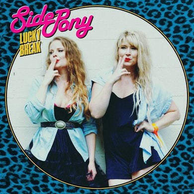 Side Pony: Lucky Break (Vinyl LP)