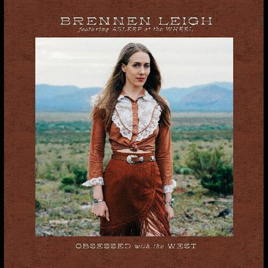 Leigh, Brennen: Obsessed With The West (Vinyl LP)