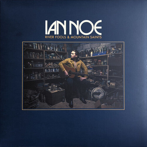 Noe, Ian: River Fools And Mountain Saints (Vinyl LP)