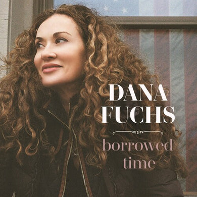 Borrowed Timeby Dana Fuchs (Vinyl Record)