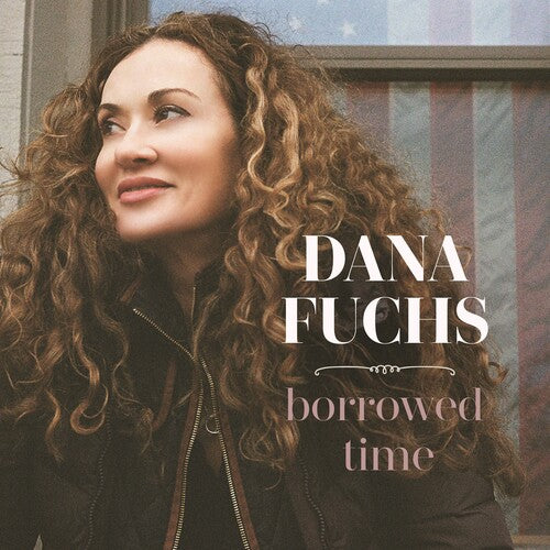 Borrowed Timeby Dana Fuchs (Vinyl Record)