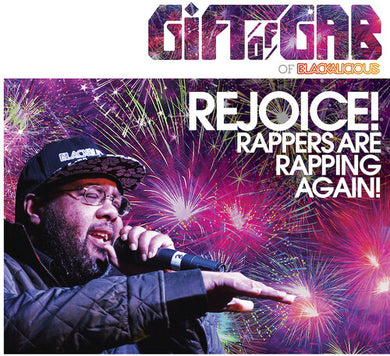 Gift of Gab: Rejoice! Rappers Are Rapping Again! (Vinyl LP)