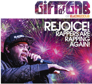 Gift of Gab: Rejoice! Rappers Are Rapping Again! (Vinyl LP)